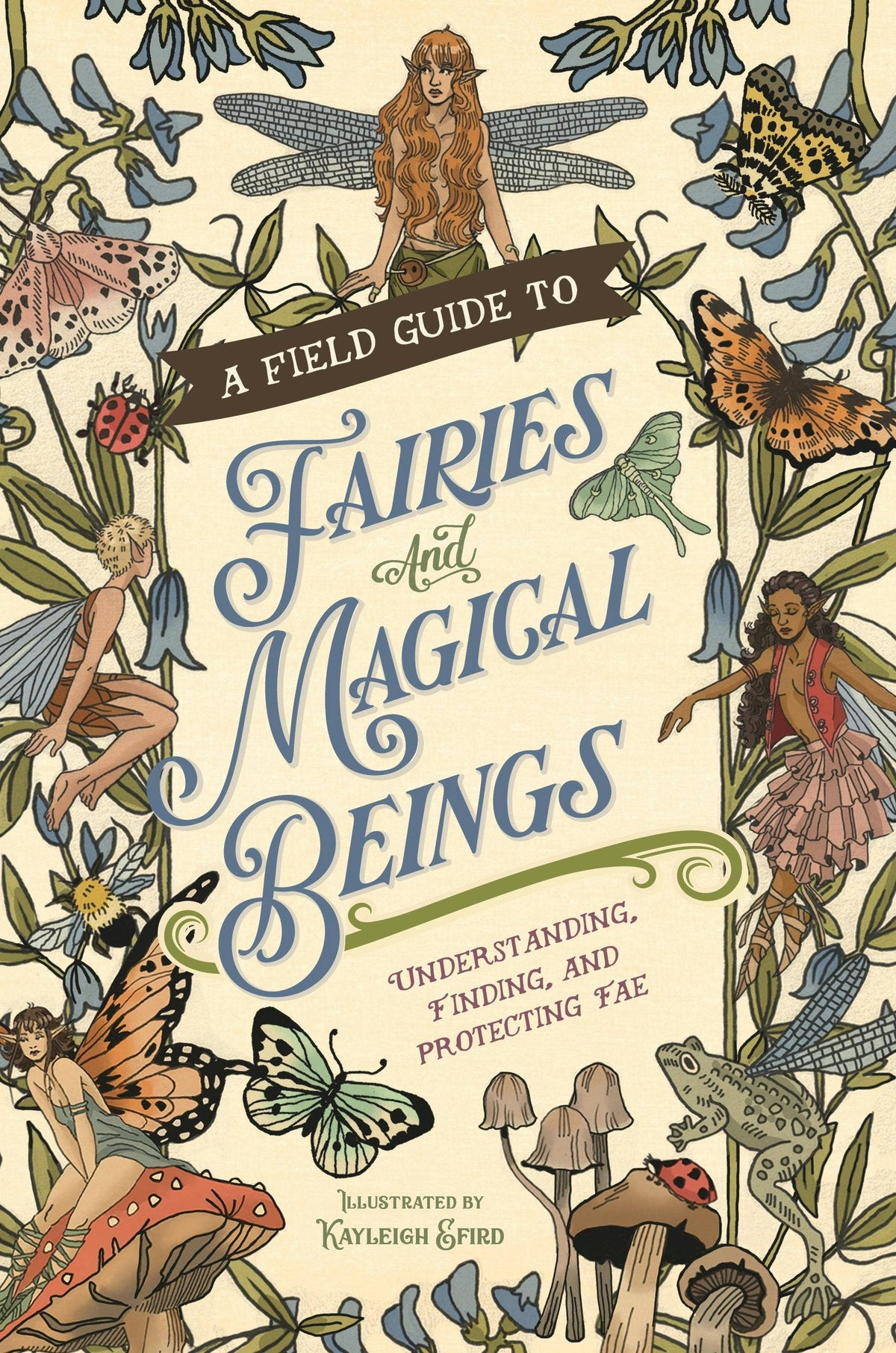 Field Guide To Fairies And Magical: Understanding Fae