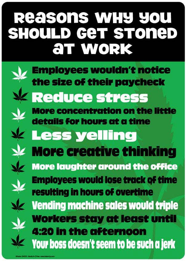 Metal Sign-Reasons To Smoke Pot At Work