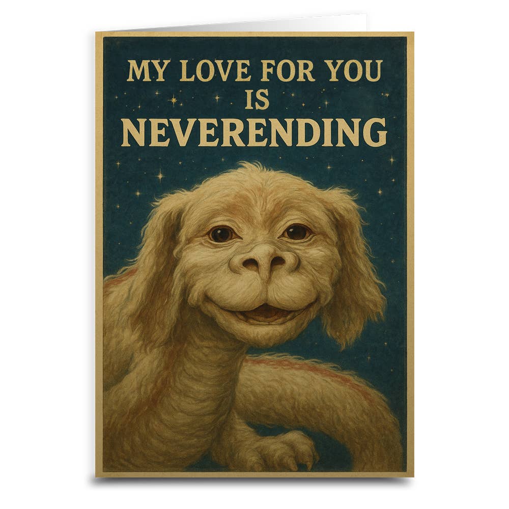 My Love for You is Neverending Greeting Card
