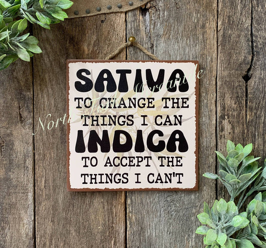 Sativa to Change the Things I Can, Indica to Accept the