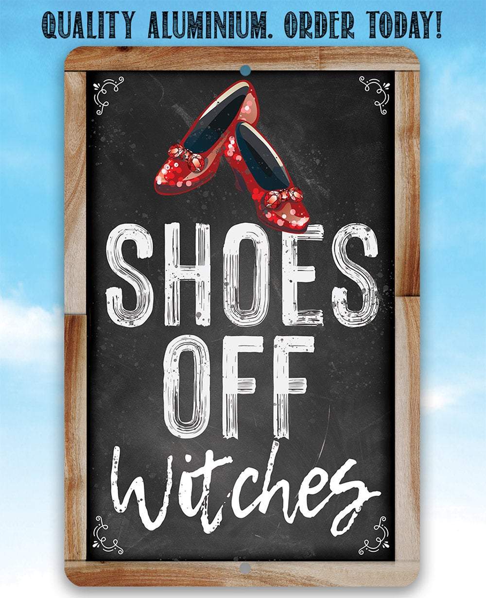 Shoes Off Witches - Metal Sign