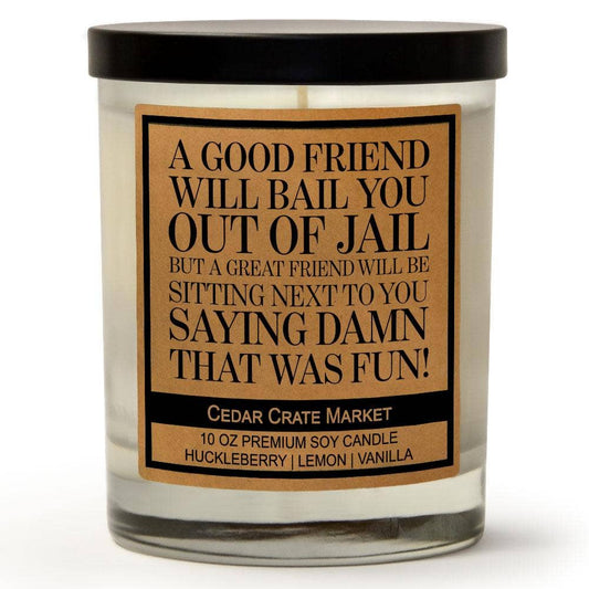Best Friend Candle Gift | A Good Friend Will Bail You Out