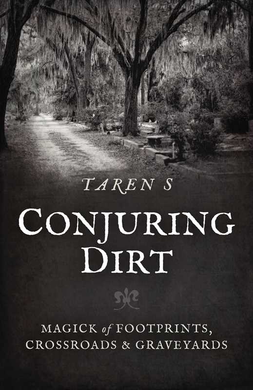 Conjuring Dirt by Taren S