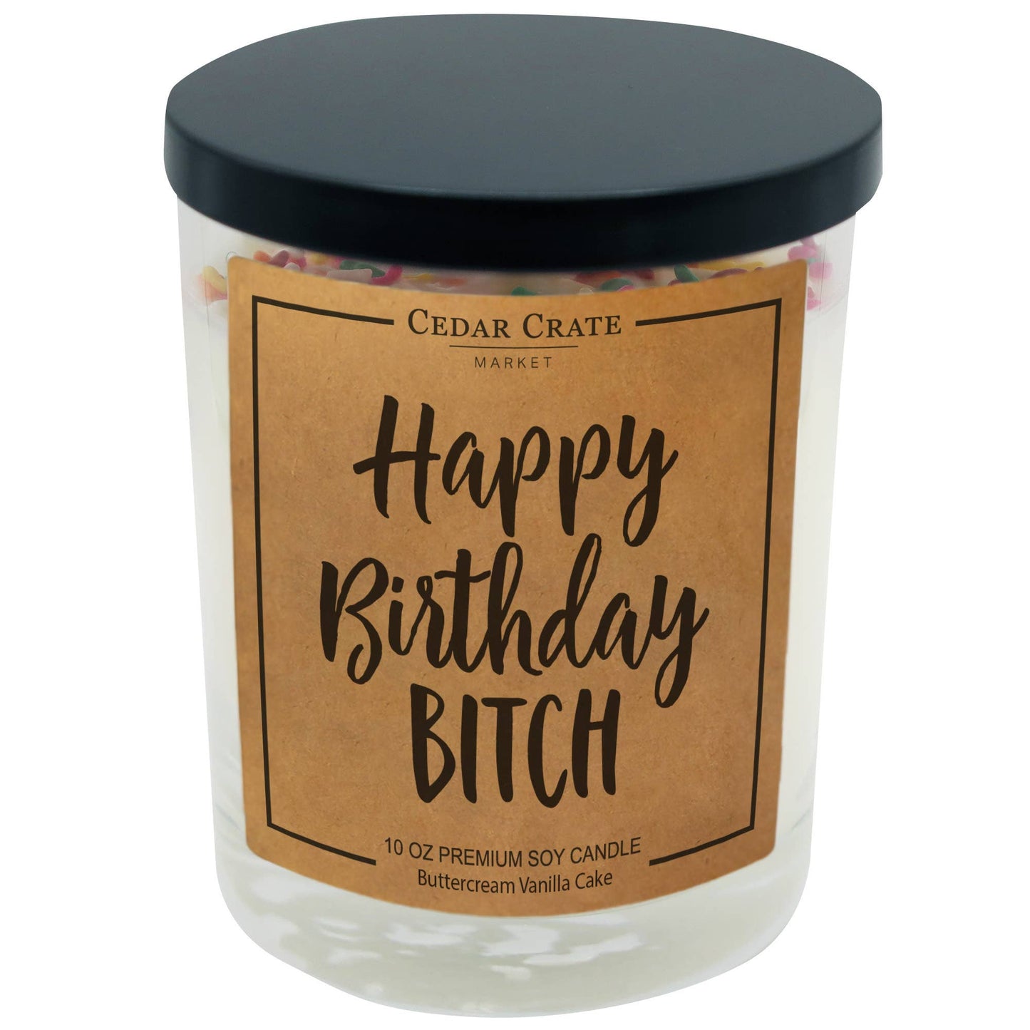 Happy Birthday Bitch Soy Candle