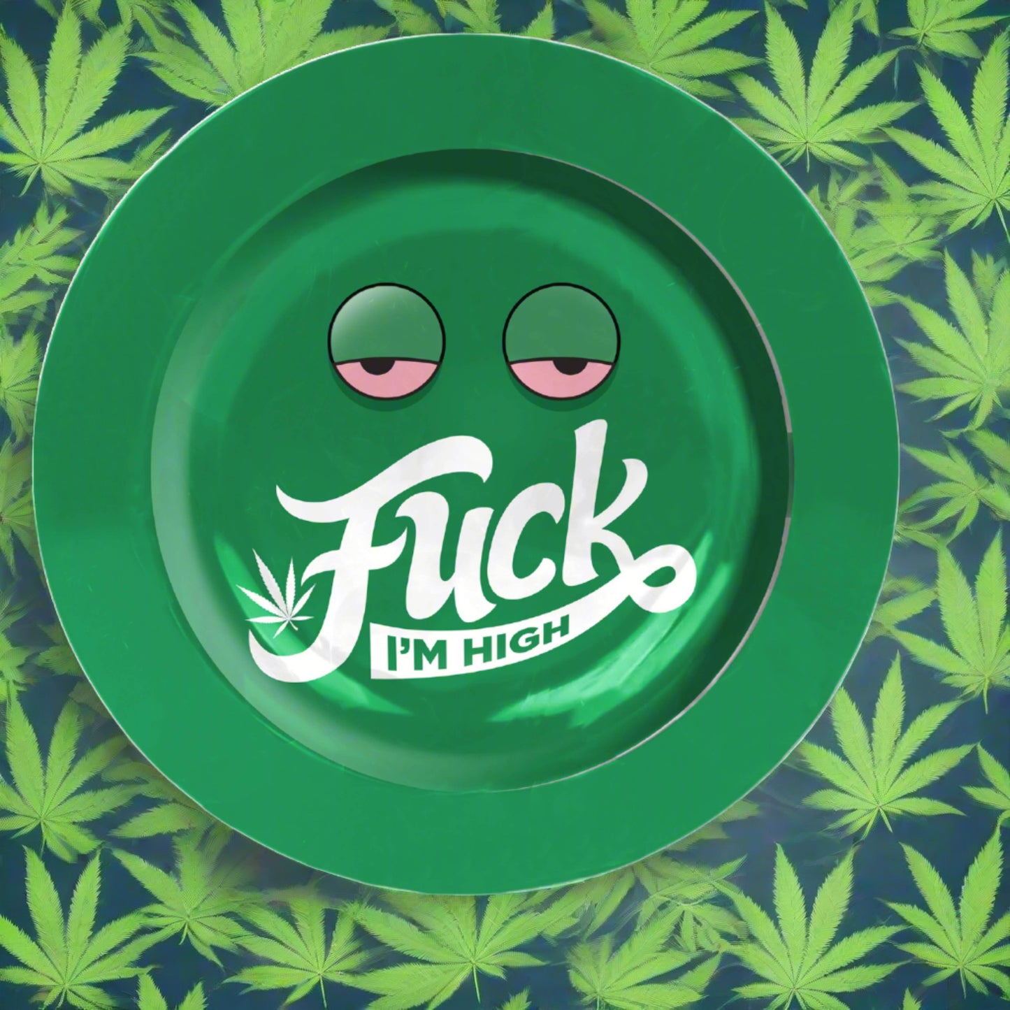 Fuck I'm High Tin Ashtray