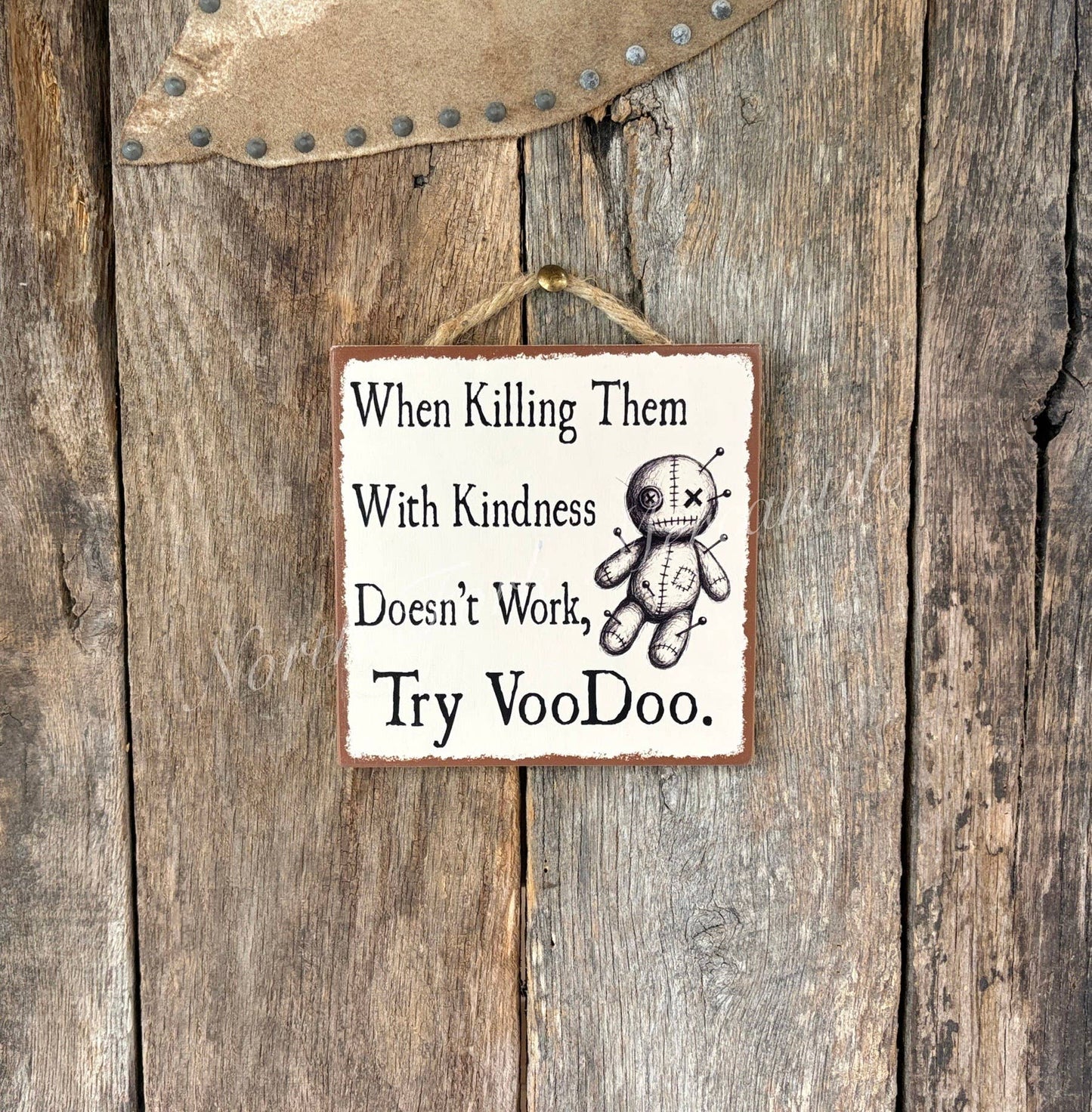 When killing Them With Kindness Doesn't Work Try VooDoo