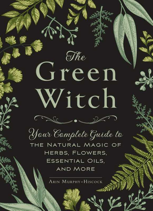 Green Witch by Arin Murphy-Hiscock
