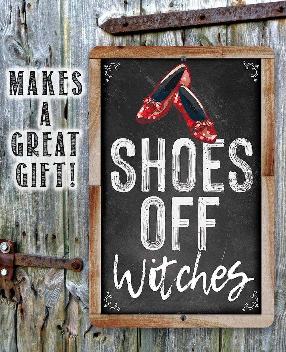 Shoes Off Witches - Metal Sign