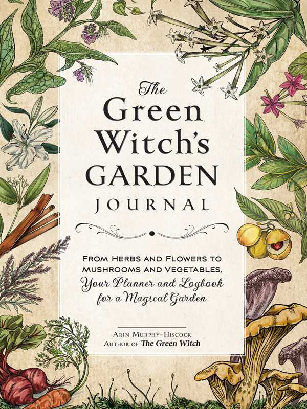 Green Witch's Garden Journal by Arin Murphy-Hiscock