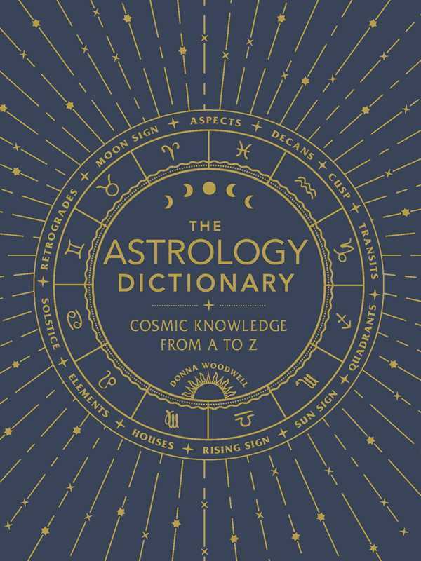 Astrology Dictionary by Donna Woodwell