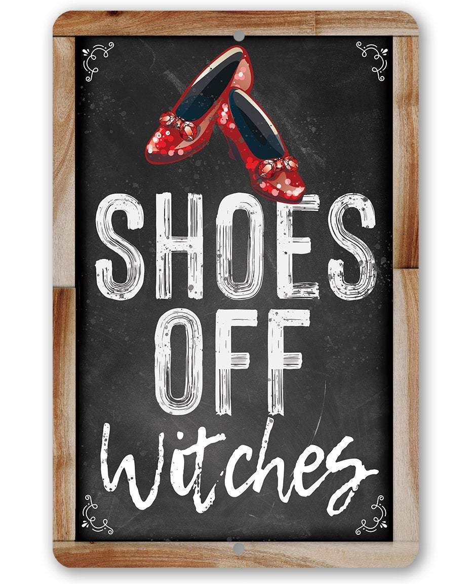 Shoes Off Witches - Metal Sign