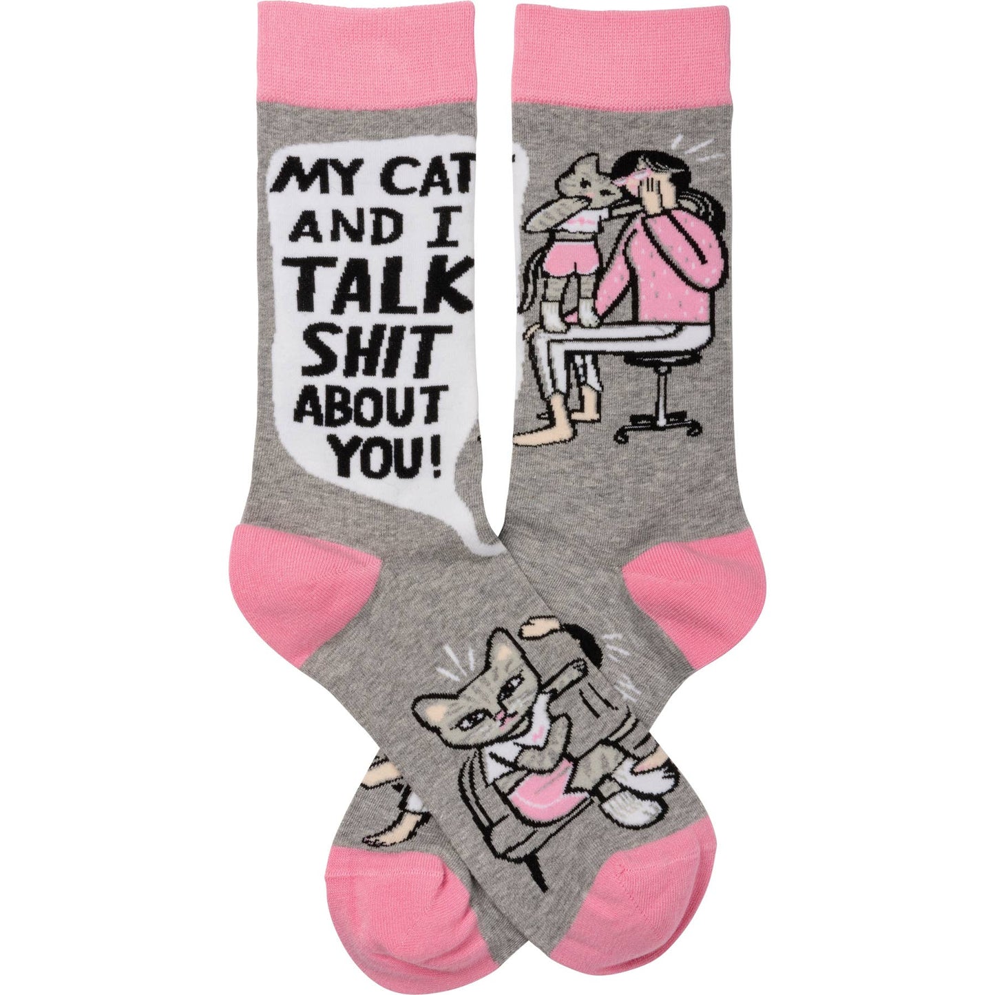My Cat And I Talk Shit About You Socks