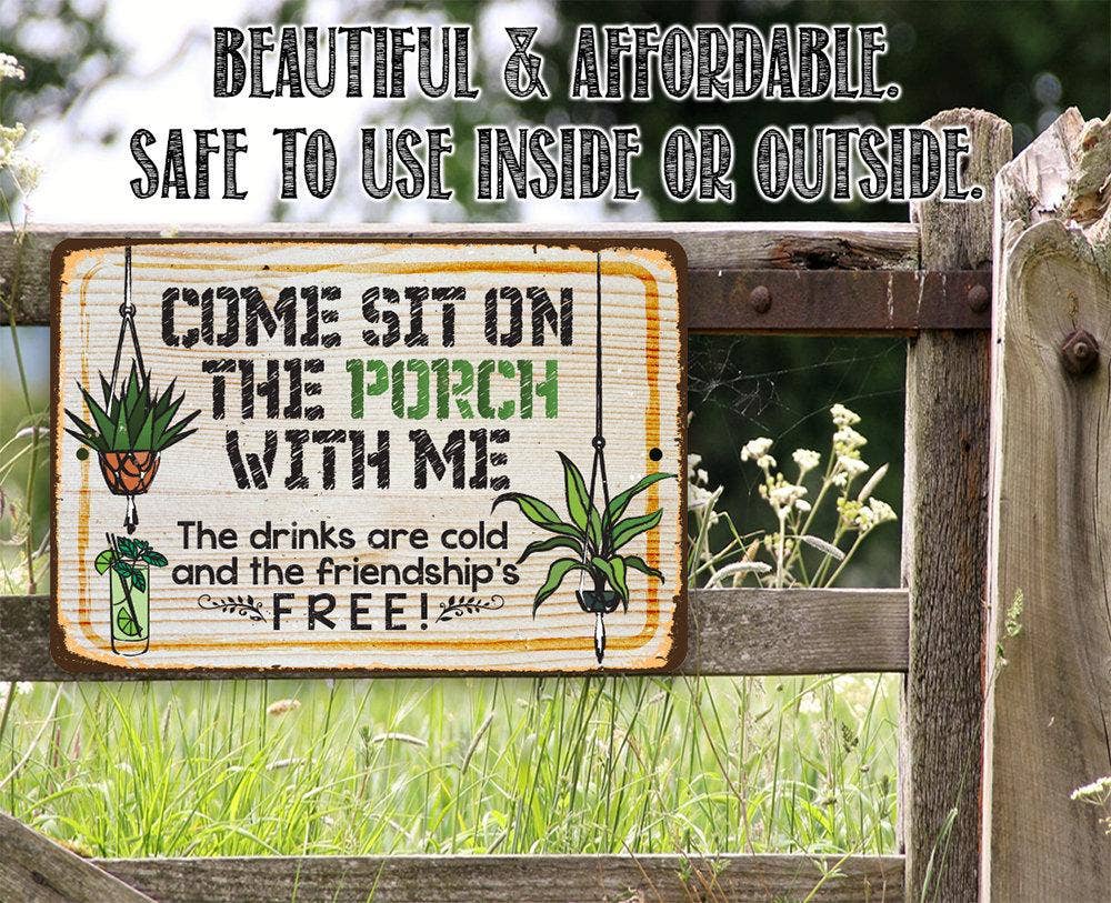 Come Sit On The Porch - Metal Sign