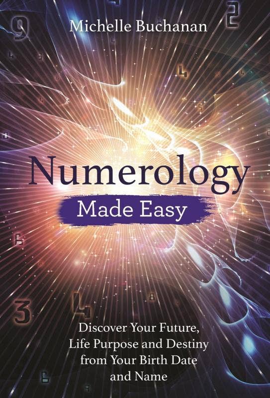 Numerology Made Easy: Discover Your Future