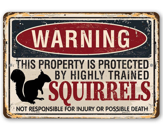 Warning Property Squirrels - Metal Sign