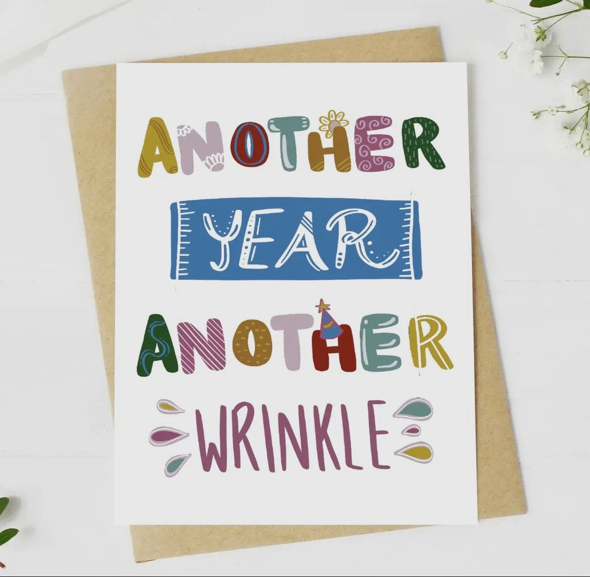 Another Year Another Wrinkle Greeting Card