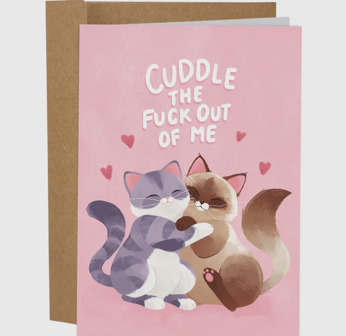 Cuddle The Fuck Out Of Me Greeting Card