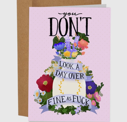 You Don't Look A Day Over Greeting Card