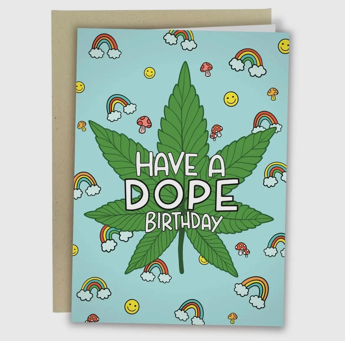 Have A Dope Birthday Greeting Card