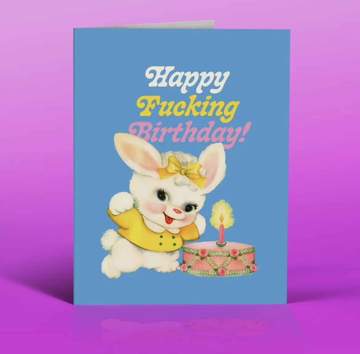 Happy Fucking Birthday Greeting Card