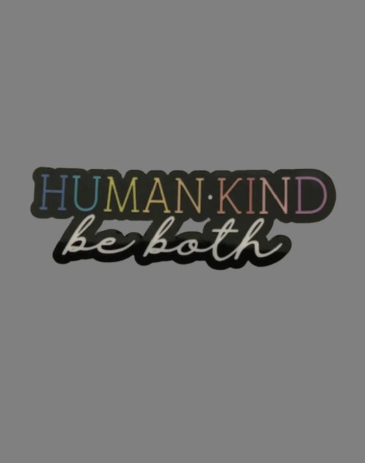 Human Kind, Be Both, Vinyl Sticker