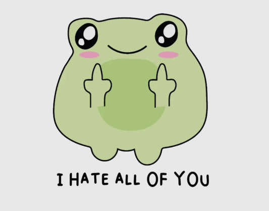 Hate All Of You Frog Sticker