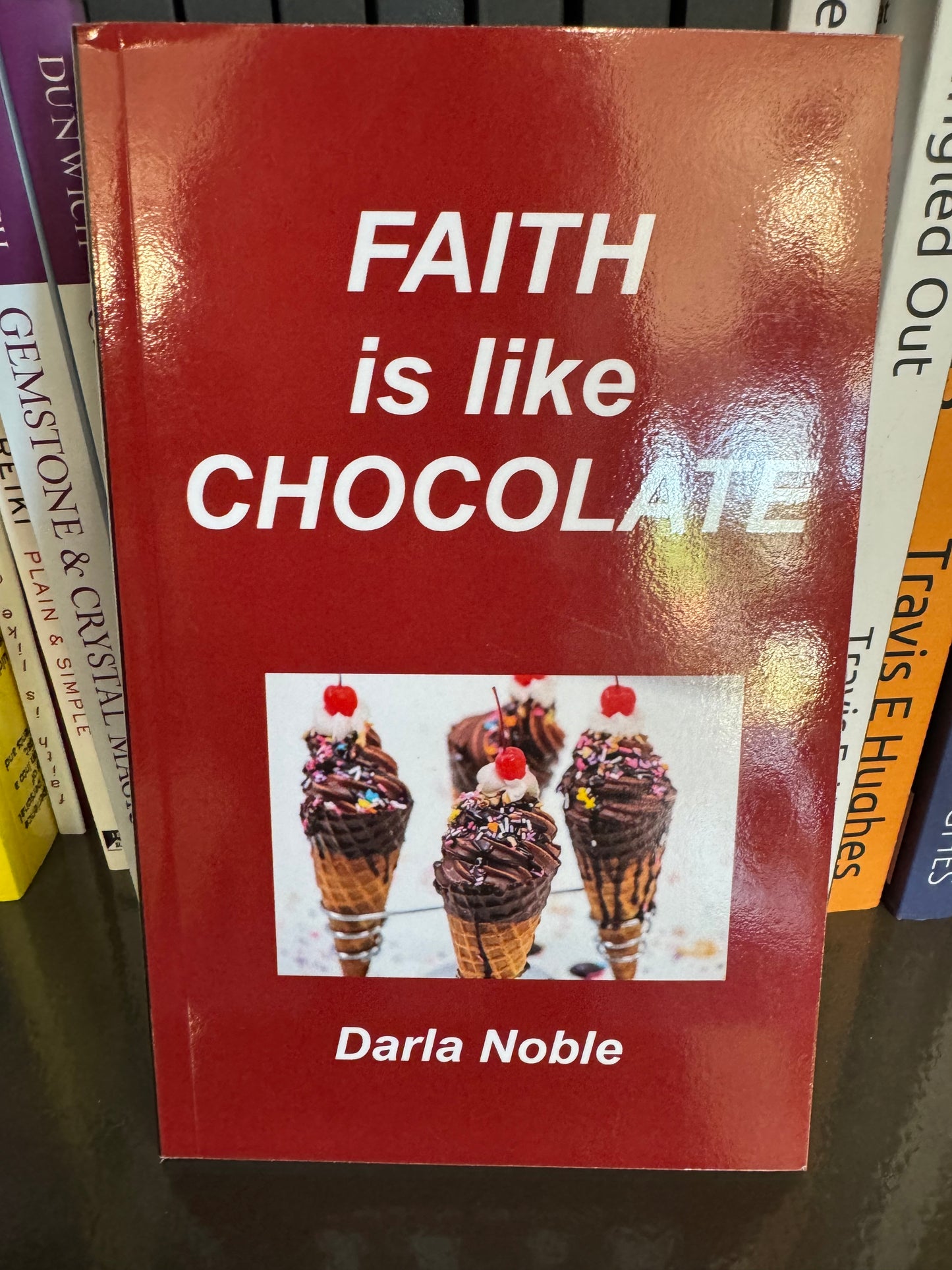 Faith Is Like Chocolate