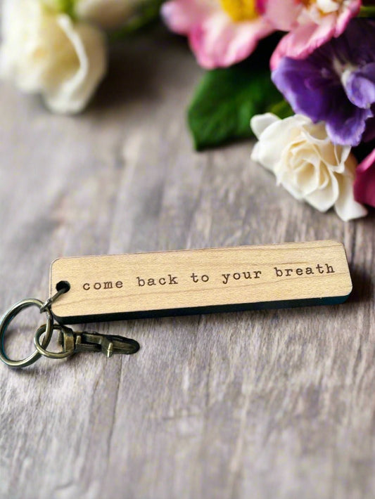 Come Back To Your Breath Keychain