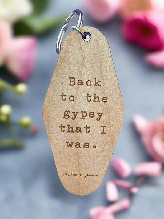 Back To The Gypsy That I Was Keychain