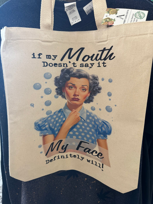 If My Mouth Doesn't Say It Tote