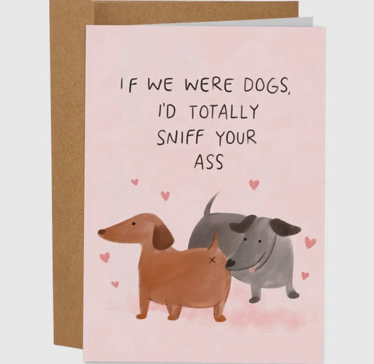 Sniff Your Ass Greeting Card