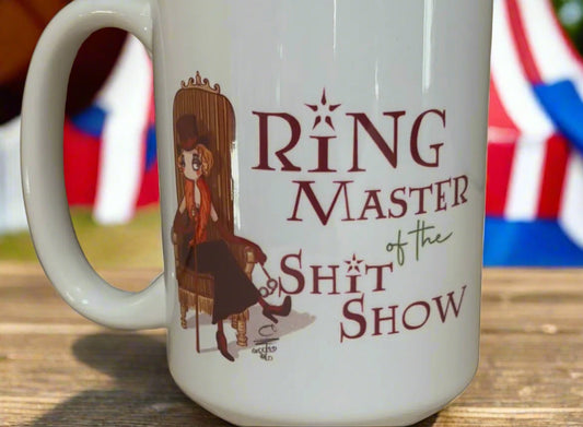 Ring Master of the Shit Show, Coffee Mug