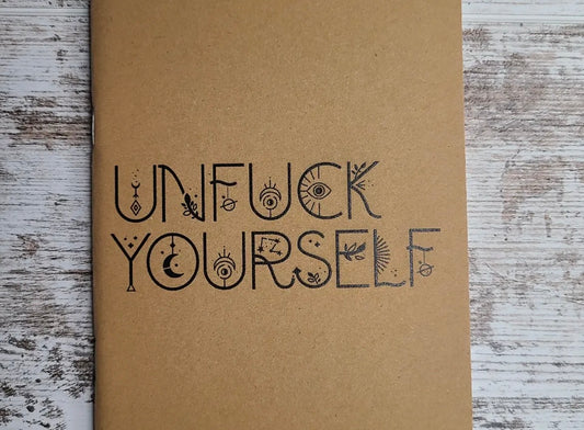 UnFuck Yourself Journal