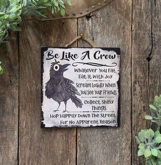 Be Like A Crow, Friend Gift, Classroom Decor, Motivational