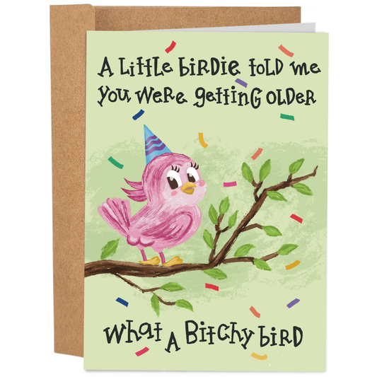 What A Bitchy Bird - Funny Birthday Card