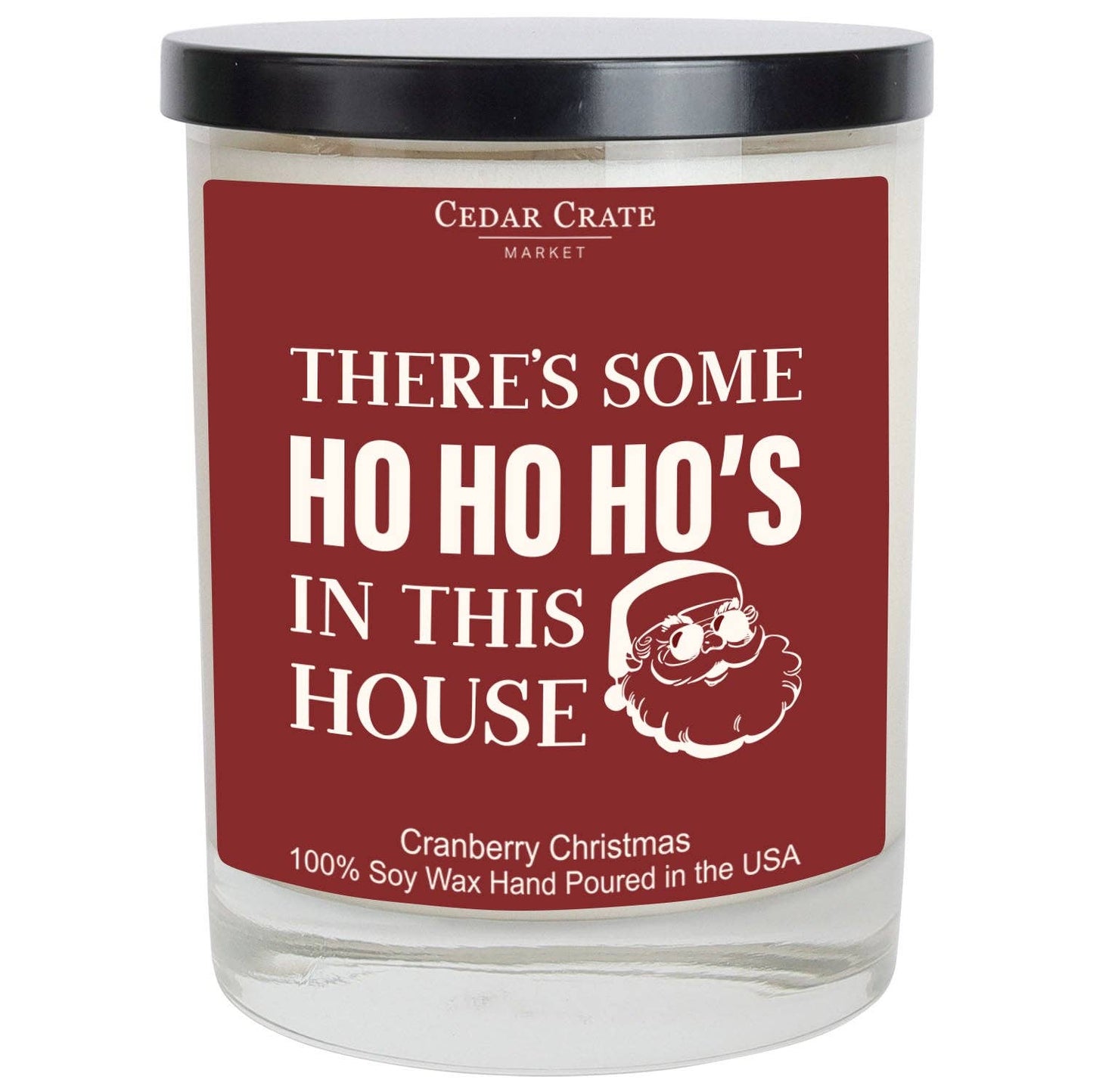 There's Some HO HO HO's In This House Color Candle