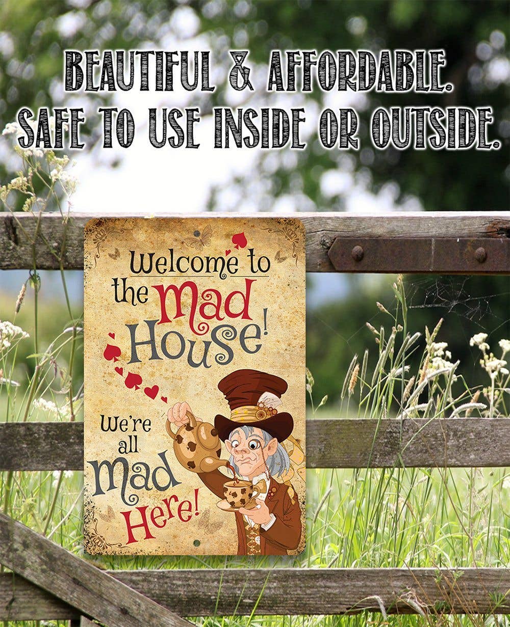 Alice in Wonderland - Welcome to the Mad House - Metal Sign