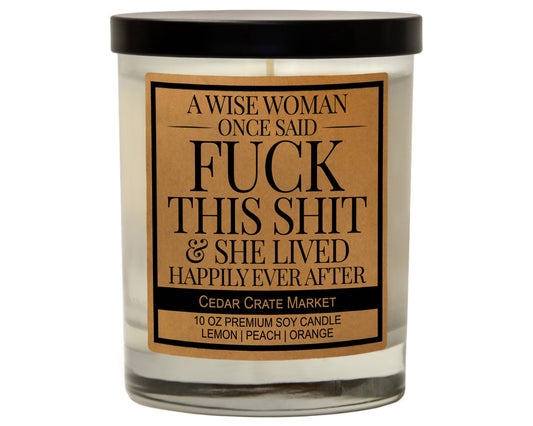 Funny Candle | A Wise Woman Once Said Fuck This Shit