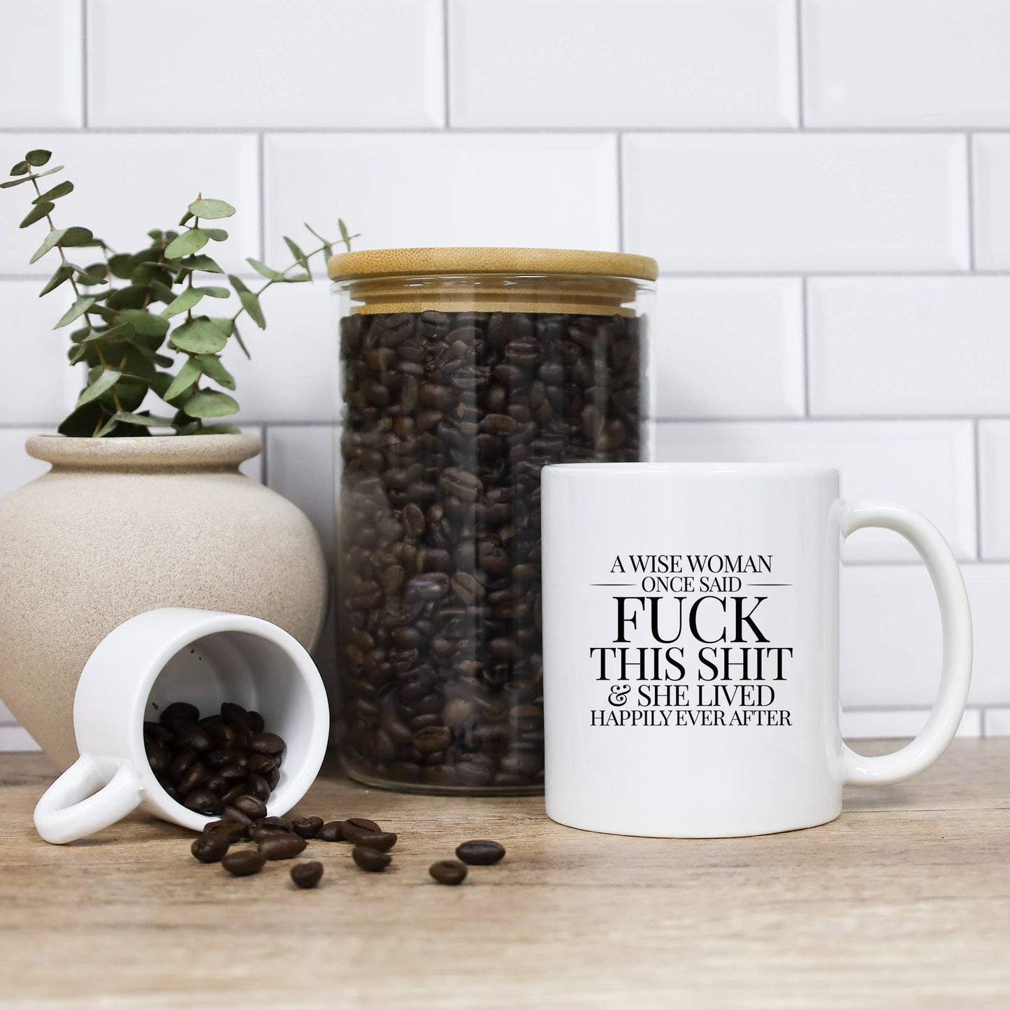 A Wise Woman Once Said Fuck This Shit Mug