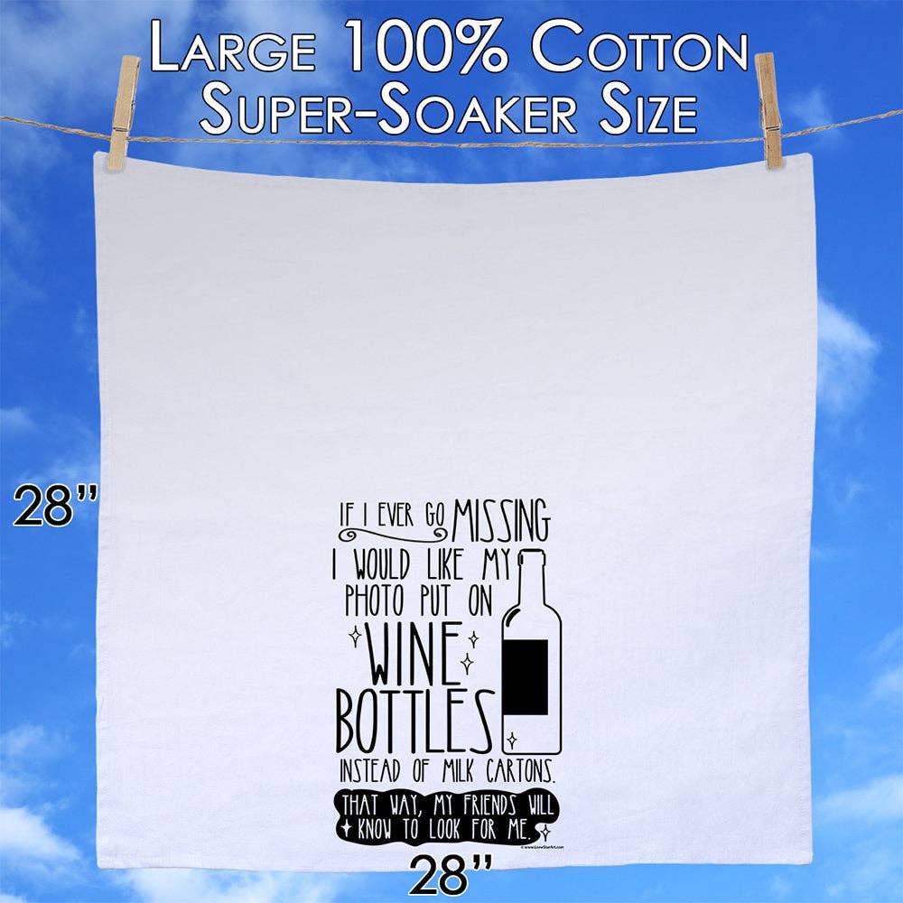 If Ever I Go Missing Wine Bottles - Tea Towel